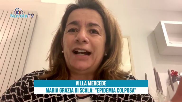 VILLA MERCEDE – MARIA GRAZIA DI SCALA: “EPIDEMIA COLPOSA”