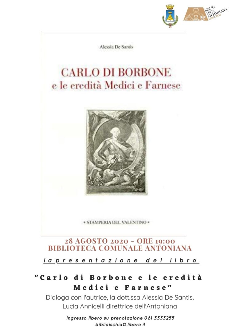 CARLO DI BORBONE E LE EREDITA’ MEDICI E FARNESE, VENERDI’ 28 AGOSTO LA PRESENTAZIONE ALL’ANTONIANA