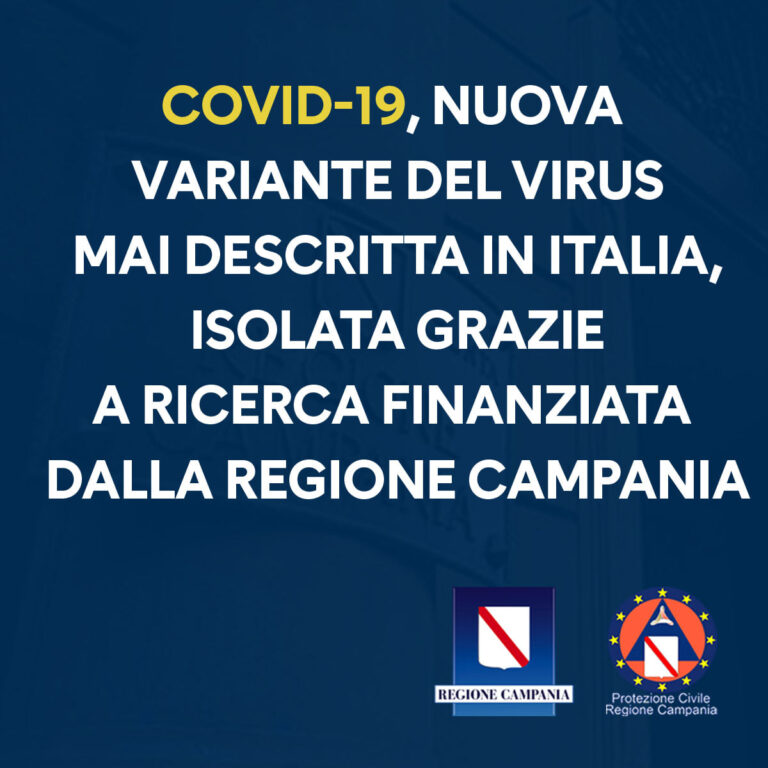 COVID-19, GRAZIE A RICERCA FINANZIATA DALLA REGIONE CAMPANIA, ISOLATA NUOVA VARIANTE DEL VIRUS MAI DESCRITTA IN ITALIA