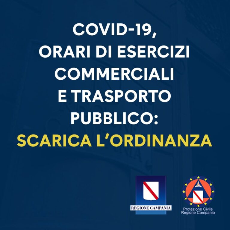 DE LUCA FIRMA UNA NUOVA ORDINANZA: ORARI ESERCIZI COMMERCIALI E TRASPORTO PUBBLICO