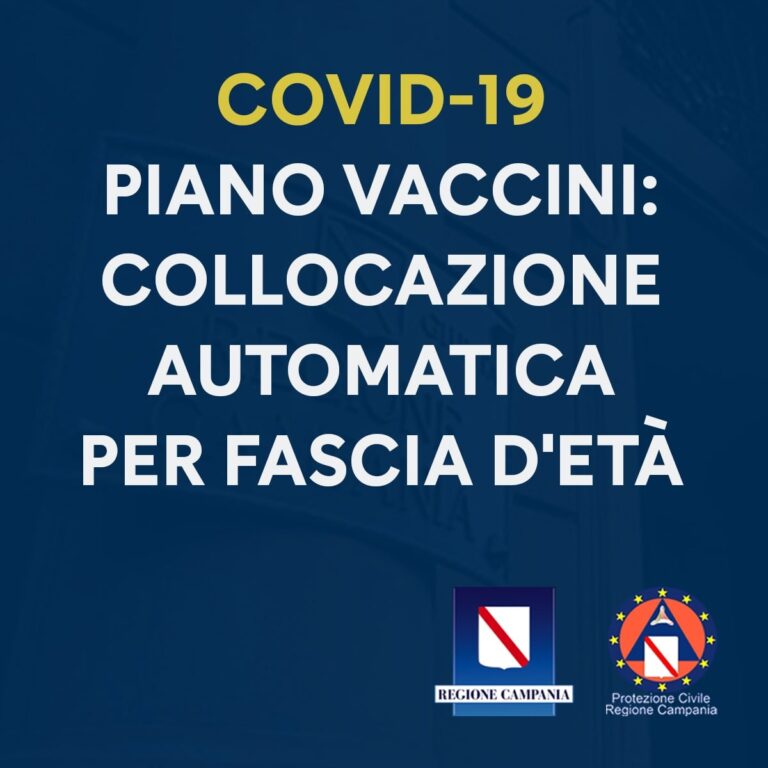 COVID 19, PIANO VACCINI: COLLOCAZIONE AUTOMATICA PER FASCIA D’ETÀ