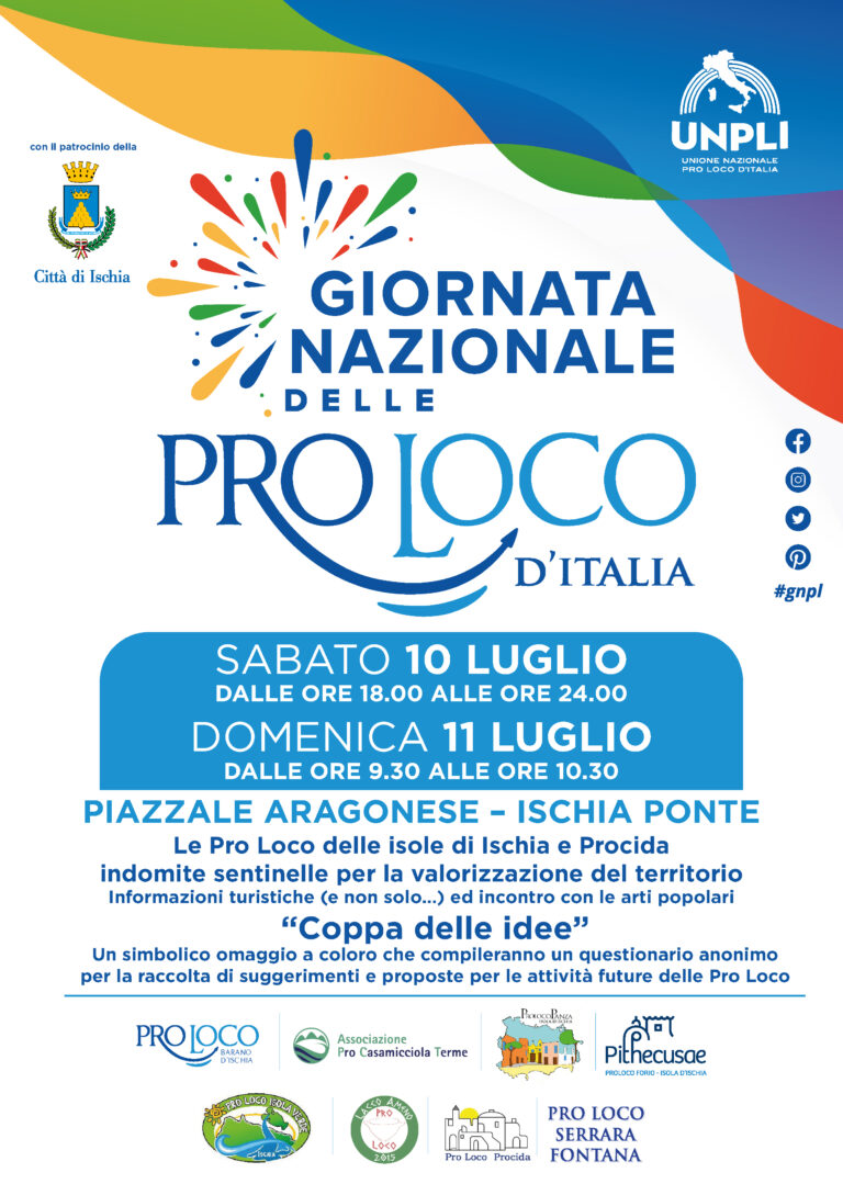 LE PRO LOCO DELLE ISOLE DI ISCHIA E PROCIDA INDOMITE SENTINELLE PER LA VALORIZZAZIONE DEL TERRITORIO