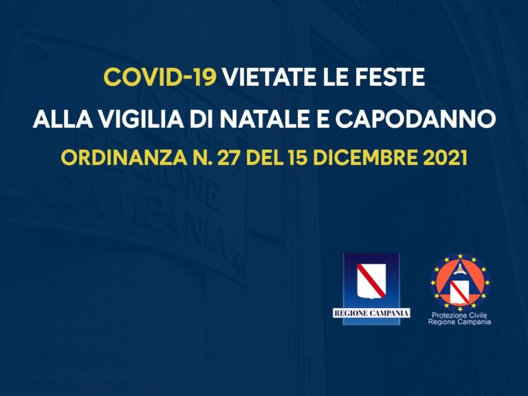 COVID 19 – IN CAMPANIA VIETATE LE FESTE ALLA VIGILIA DI NATALE E CAPODANNO