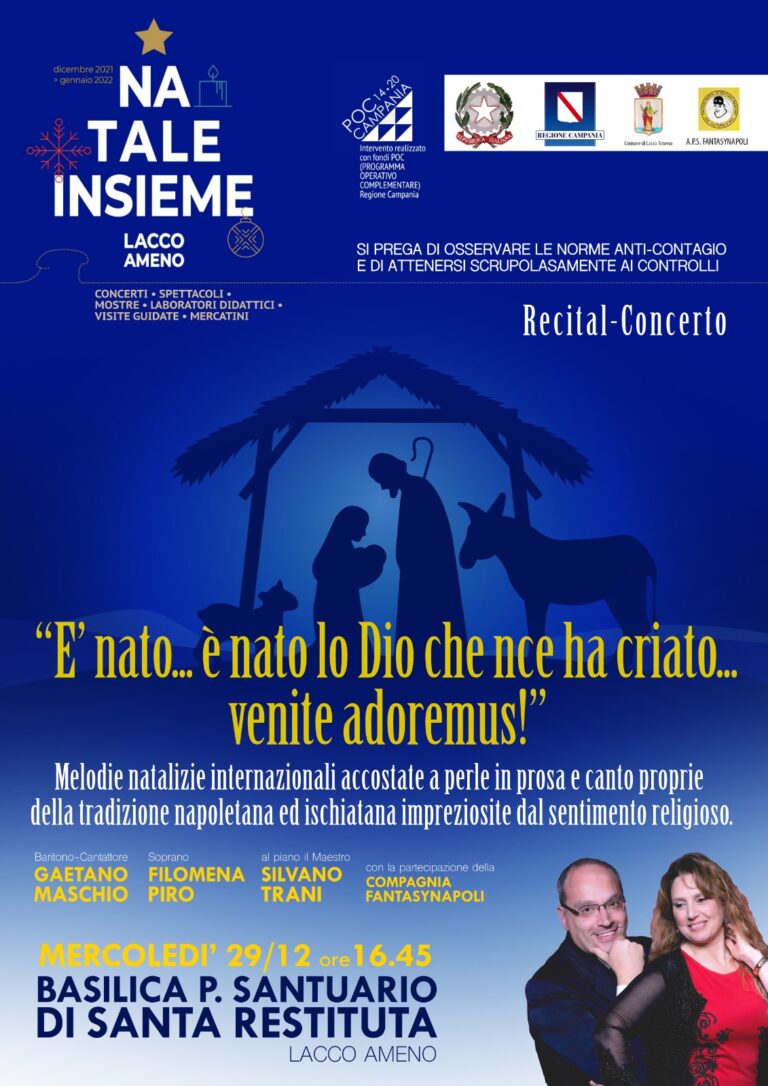LACCO AMENO – MERCOLEDI’ 29 DICEMBRE IL RECITAL- CONCERTO “E’ NATO, E’ NATO… LO DIO, CHE NCE HA CRIATO… VENITE ADOREMUS”