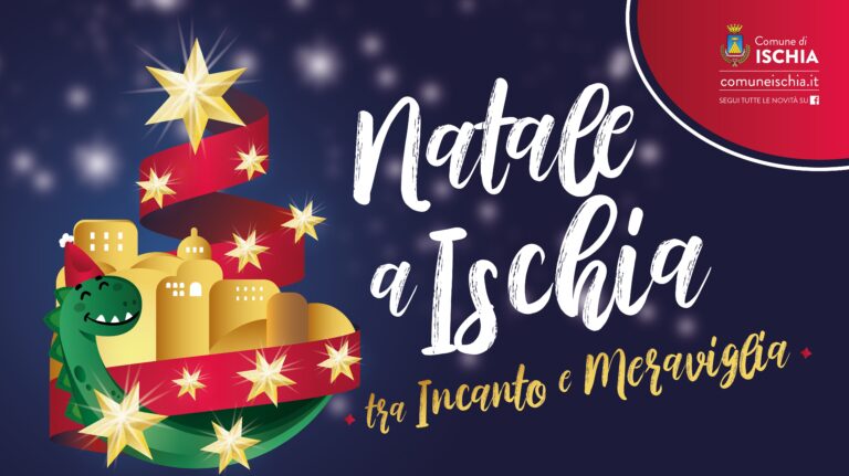 TANTI EVENTI E NOVITA’ PER BAMBINI E  ADULTI CON UN’ATTENZIONE PARTICOLARE ALL’AMBIENTE: ECCO L’AMPIO CARTELLONE DEL NATALE A ISCHIA