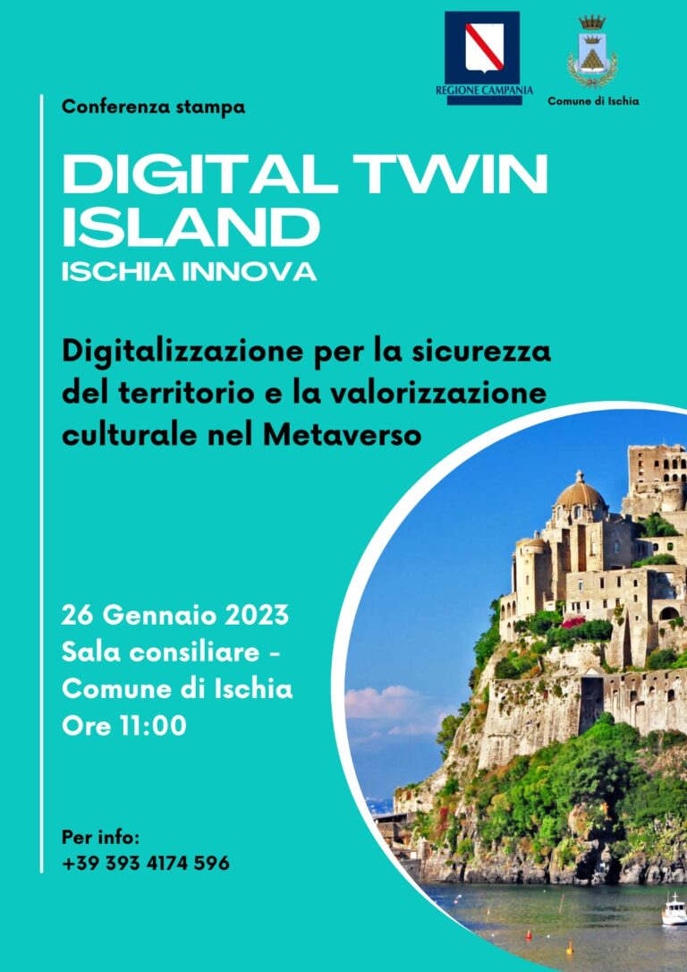 DIGITAL TWIN ISLAND: IL COMUNE DI ISCHIA PRESENTA IL PROGETTO DI DIGITALIZZAZIONE IN COLLABORAZIONE CON LA REGIONE