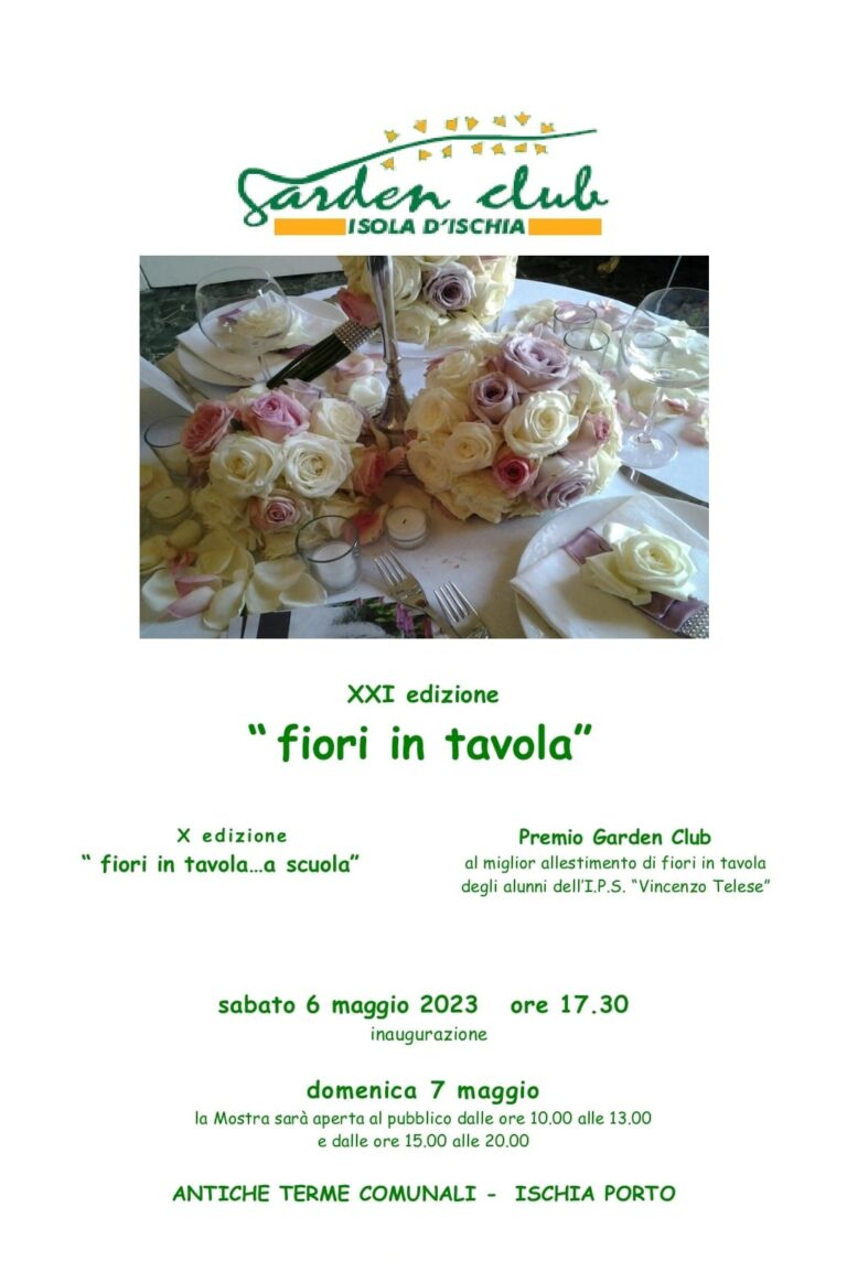 FIORI IN TAVOLA: TORNA LA MANIFESTAZIONE CREATIVA DEL GARDEN CLUB ISOLA D’ISCHIA 