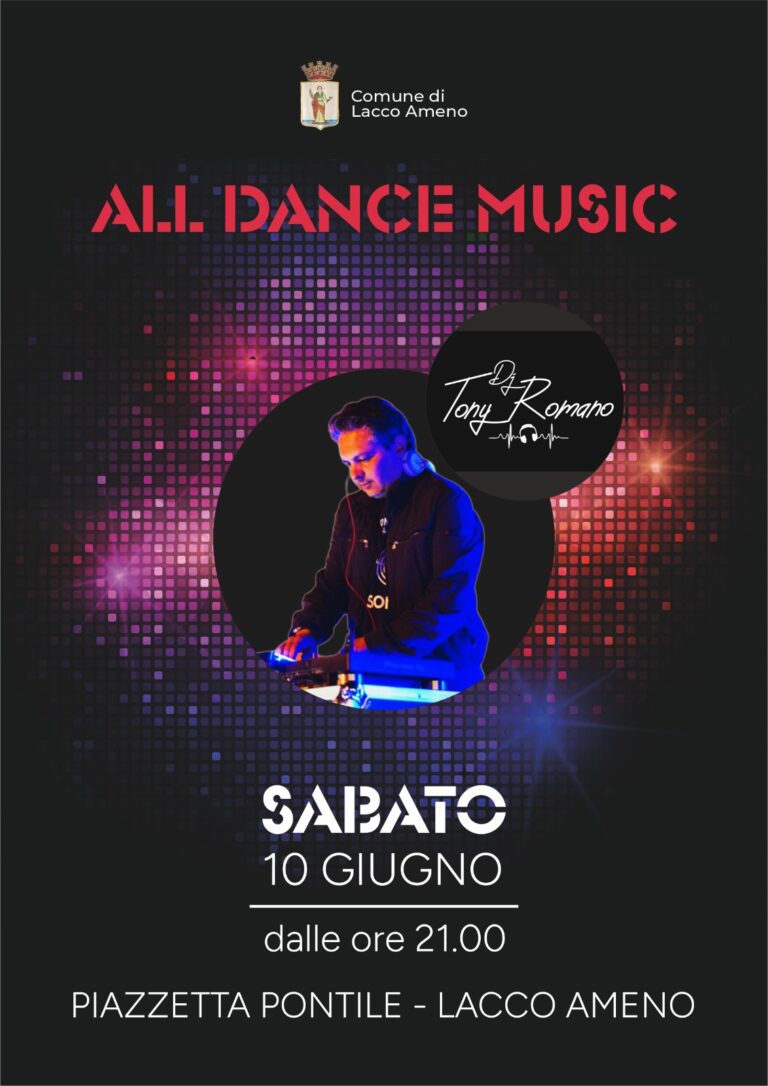 SABATO 10 GIUGNO “ALL DANCE MUSIC” SOTTO IL CIELO DI LACCO AMENO