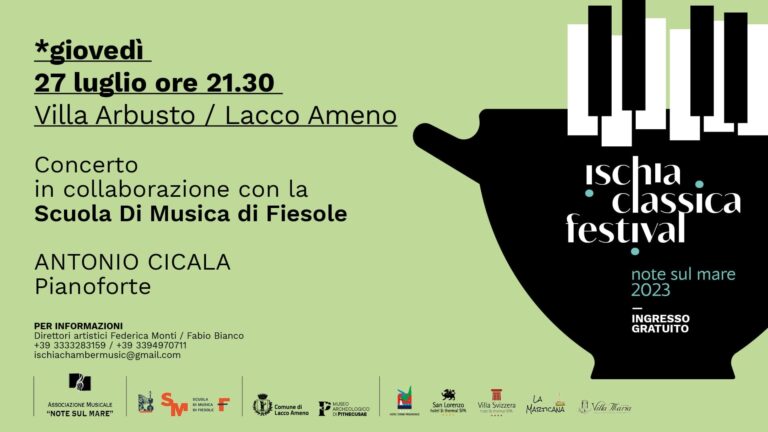 VILLA ARBUSTO, IL PIANOFORTE DI ANTONIO CICALACHIUDE ‘ISCHIA CLASSICA FESTIVAL’2023. Giovedì alle ore 21.30 nei giardini del polo museale di Lacco Ameno il concerto conclusivo della rassegna musicale ideata e diretta da Federica Monti e Fabio Bianco   