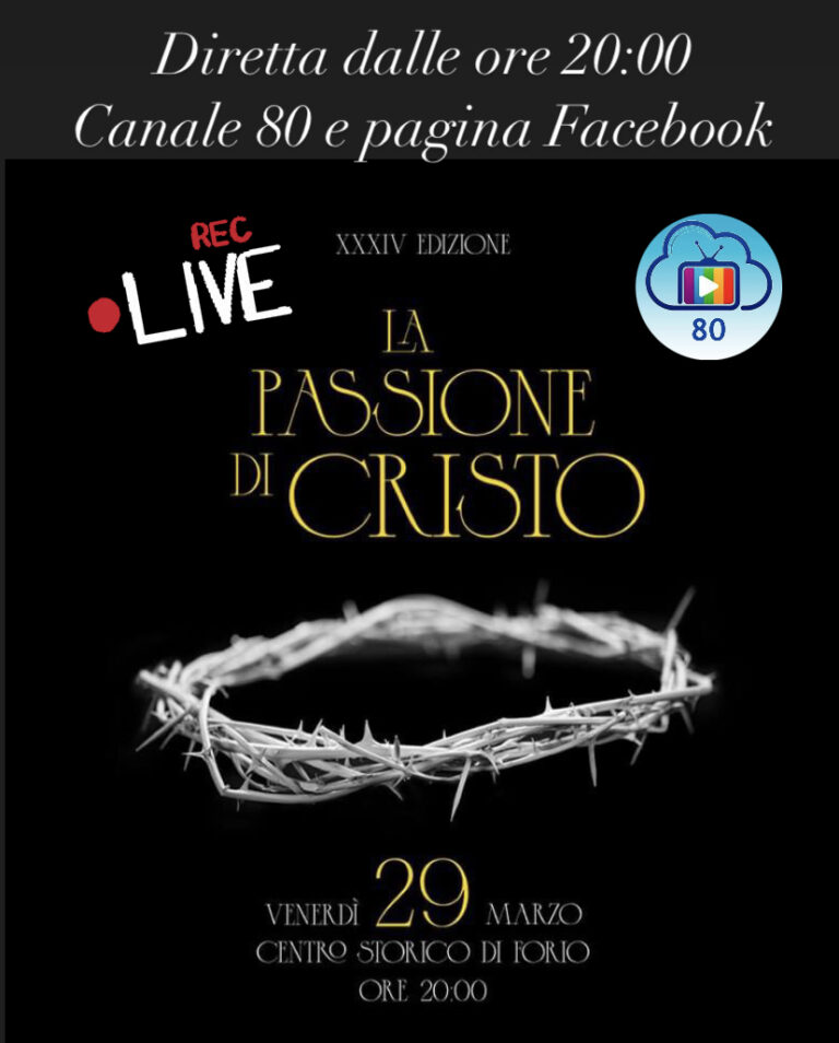 FORIO, LA PASSIONE DI CRISTO: DIRETTA DALLE ORE 20 CANALE 80 e WEB