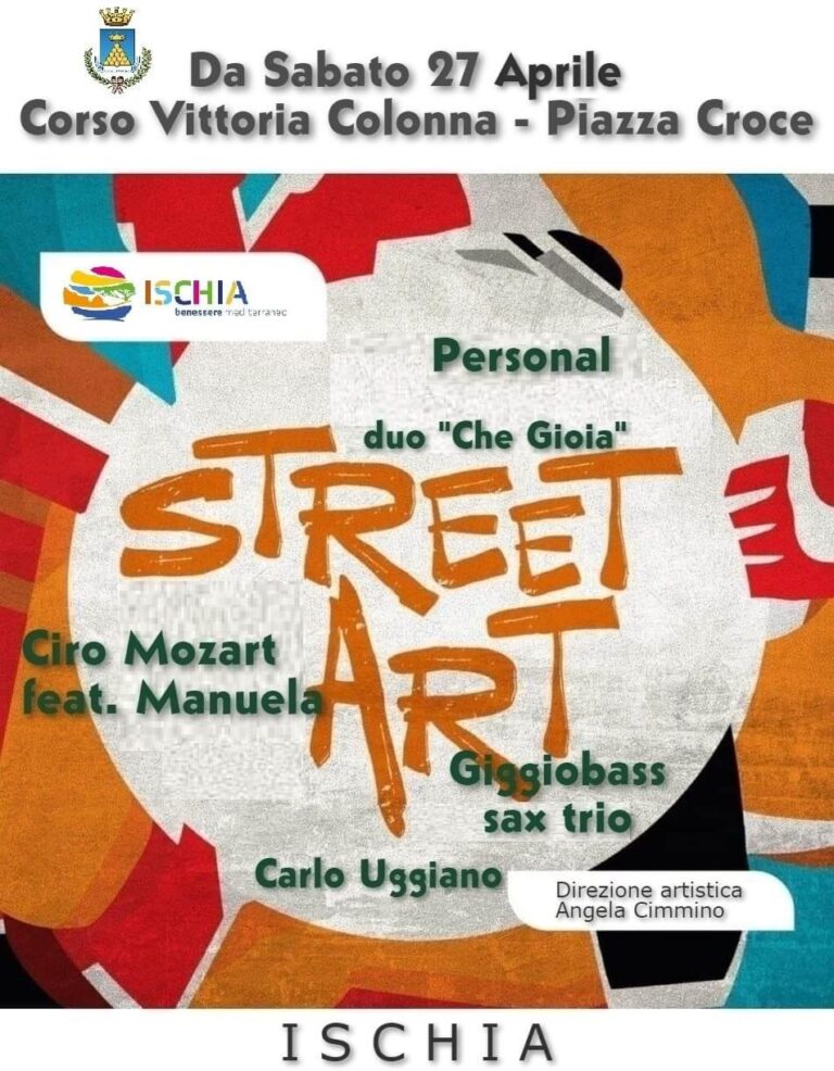 ISCHIA: NASCE STREET ART 2024. ARTE MUSICA E TEATRO AL C.SO VITTORIA COLONNA E VIA ROMA