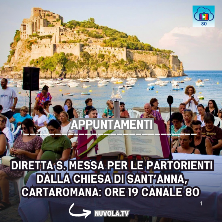 ISCHIA, DIRETTA S. MESSA PER LE PARTORIENTI DALLA CHIESA DI SANT’ANNA A CARTAROMANA: ORE 19 CANALE 80
