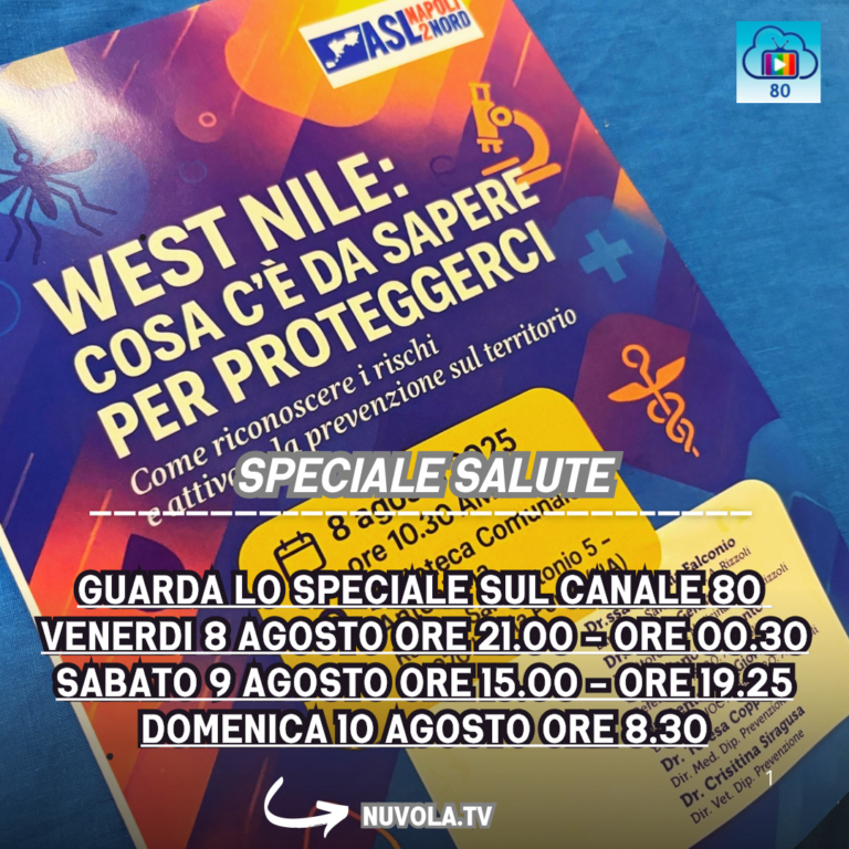 Speciale TV Canale 80: “West Nile. Cosa c’è da sapere per proteggerci” a cura dell’ASL NA 2 Nord