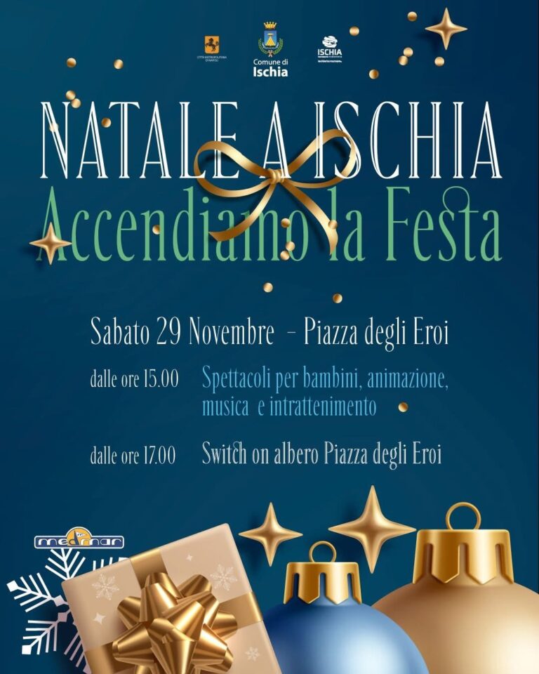 LA MAGIA SI ACCENDE: IL PROGRAMMA DI NATALE A ISCHIA 2025/2026